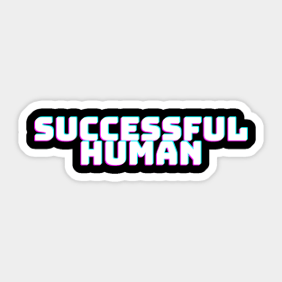 SUCCESSFUL HUMAN Sticker